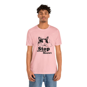T-Shirt: Stop Stressing Meowt