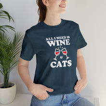 Load image into Gallery viewer, T-Shirt: All I Need Is Wine &amp; Cats