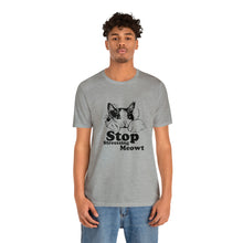 Load image into Gallery viewer, T-Shirt: Stop Stressing Meowt