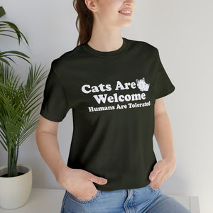 Beast Cats Short Sleeve T-Shirt: Cats Are Welcome Humans Are Tolerated