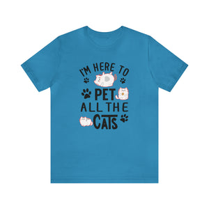Beast Cats Short Sleeve T-Shirt: I'm Here To Pet All The Cats