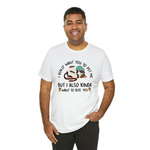 Load image into Gallery viewer, Beast Cats Short Sleeve T-Shirt: I Kind Of What To Bite You
