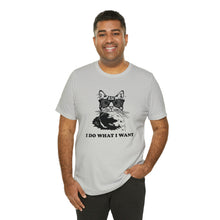 Load image into Gallery viewer, T-Shirt: I Do What I Want
