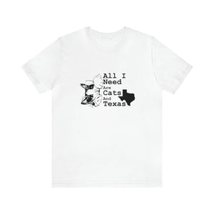 T-Shirt: All I Need Are Cats And Texas