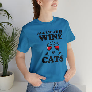Beast Cats Short Sleeve T-Shirt: All I Need Is Wine & Cats