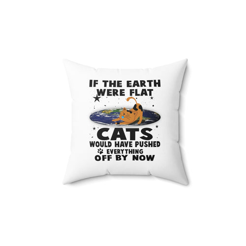 Faux Suede Square Pillow: Cats If The Earth Were Flat