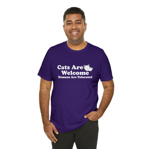 Beast Cats Short Sleeve T-Shirt: Cats Are Welcome Humans Are Tolerated