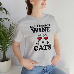 Beast Cats Short Sleeve T-Shirt: All I Need Is Wine & Cats
