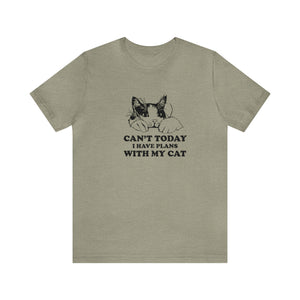T-Shirt: Can't Today I Have Plans With My Cat
