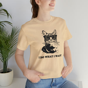 T-Shirt: I Do What I Want